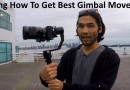 Learning How To Get Best Gimbal Movements