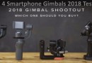 Top 4 Smartphone Gimbals 2018 Tested
