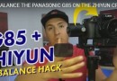 Balancing Panasonic G85 On Zhyiun Crane