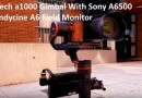 FeiyuTech a1000 Gimbal With Sony A6500 Andycine A6 Field Monitor Tested