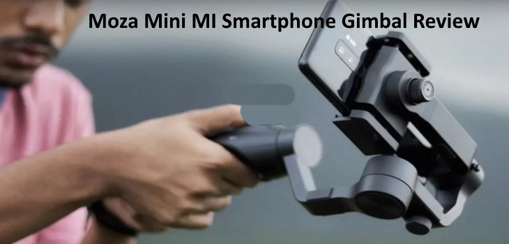 Moza Mini MI Smartphone Gimbal Review And Test Video