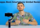 Snoppa Atom Smartphone Gimbal Review