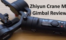 Zhiyun Crane M2 Review Test