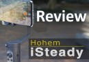 Hohem iSteady X Review Test